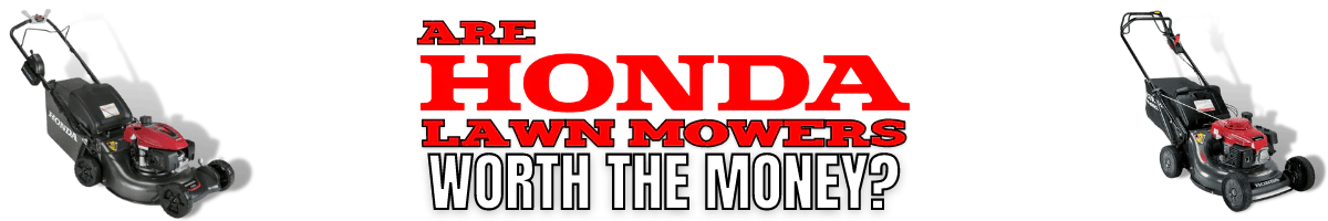 Are Honda Lawn Mowers Worth the Money? - Gilford Hardware & Outdoor Power Equipment