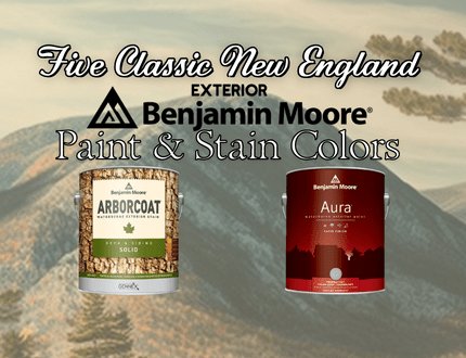 Five Classic New England Exterior Benjamin Moore Paint and Stain Colors - Gilford Hardware & Outdoor Power Equipment