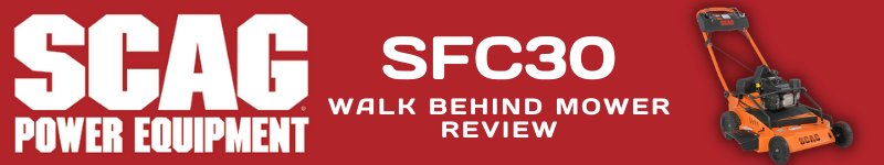 Scag SFC30 Walk Behind Mower Review - Gilford Hardware & Outdoor Power Equipment