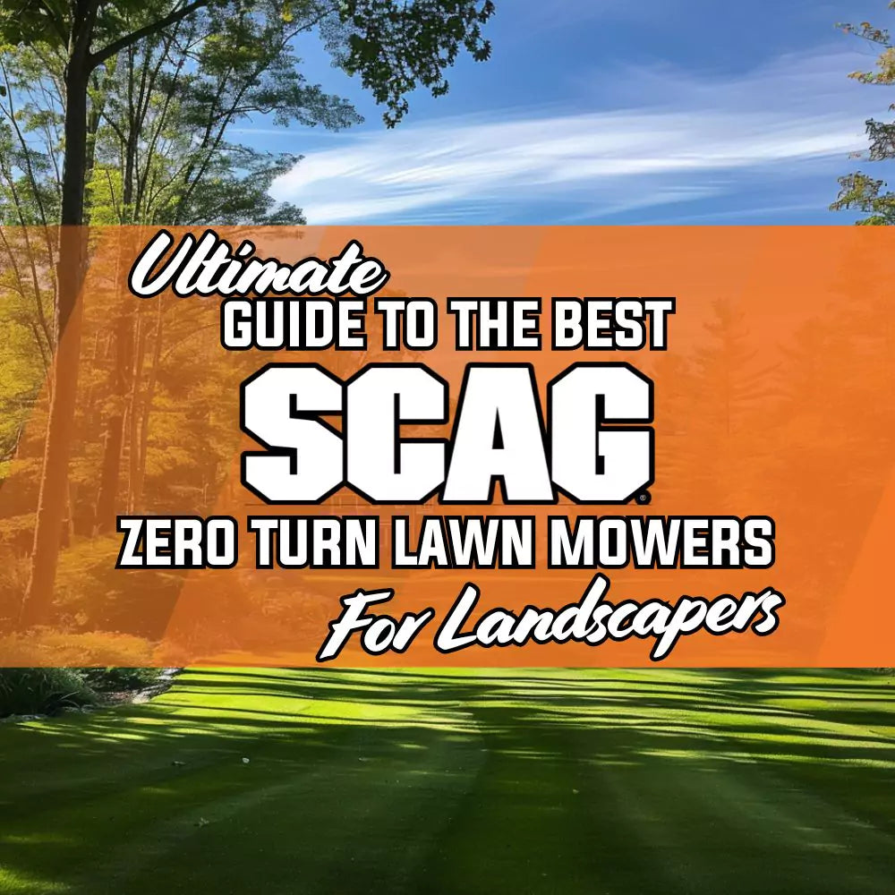 Ultimate Guide to the Best Scag Zero Turn Lawn Mowers for Landscapers