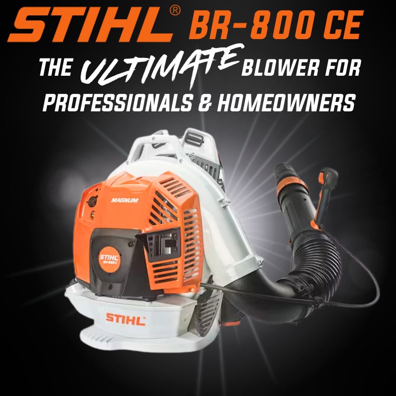 STIHL BR 800 C-E: The Ultimate Blower for Professional Landscapers & Homeowners - Gilford Hardware & Outdoor Power Equipment