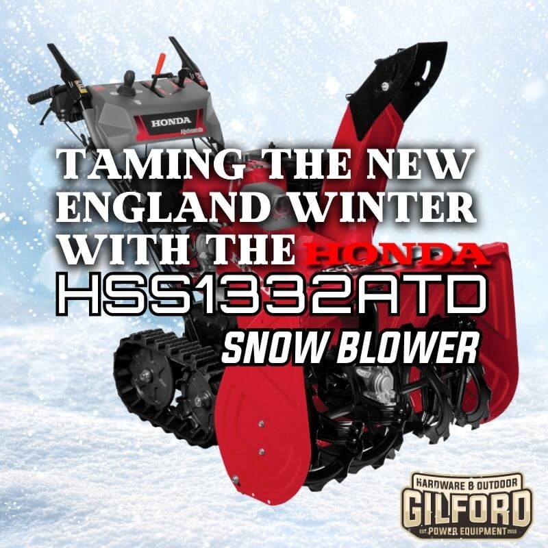 Taming the New England Winter with the Honda HSS1332ATD Snow Blower - Gilford Hardware & Outdoor Power Equipment