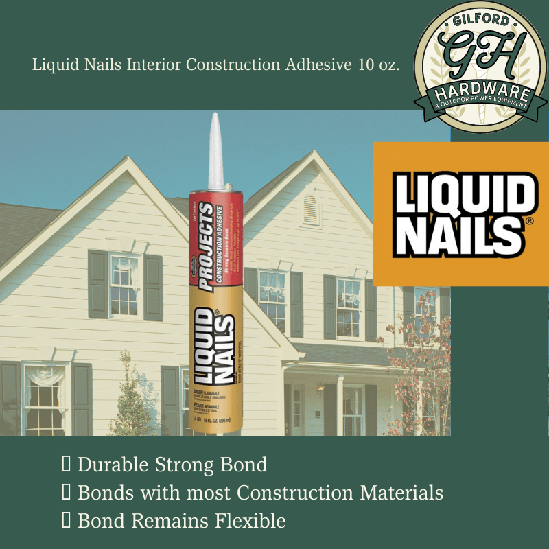 Liquid Nails Interior Construction Adhesive 10 oz. | Hardware Glue & Adhesives | Gilford Hardware & Outdoor Power Equipment